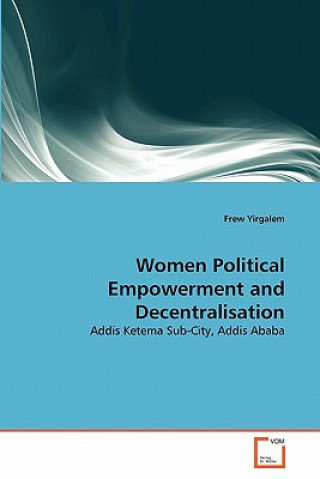 Kniha Women Political Empowerment and Decentralisation Frew Yirgalem