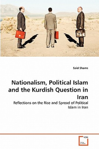 Książka Nationalism, Political Islam and the Kurdish Question in Iran Said Shams