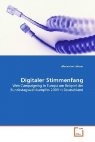 Knjiga Digitaler Stimmenfang Alexander Lehner