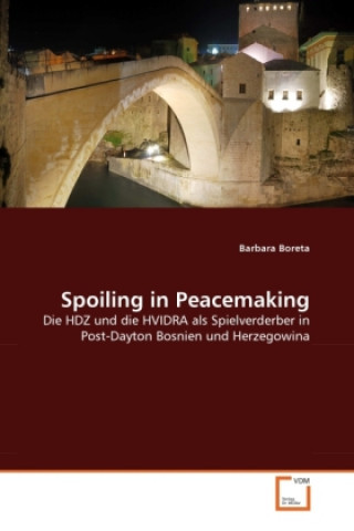 Kniha Spoiling in Peacemaking Barbara Boreta