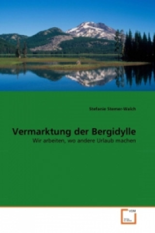 Book Vermarktung der Bergidylle Stefanie Stemer-Walch