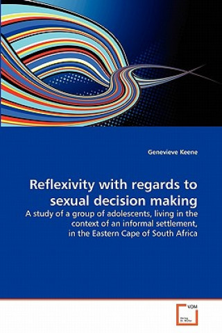Carte Reflexivity with regards to sexual decision making Genevieve Keene
