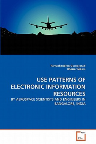 Könyv Use Patterns of Electronic Information Resources Ramachandran Guruprasad