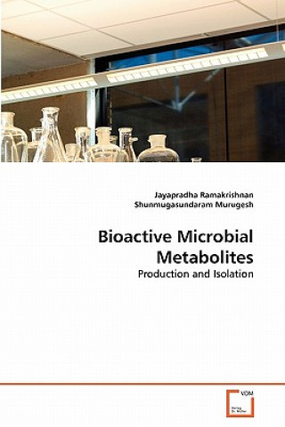 Knjiga Bioactive Microbial Metabolites Jayapradha Ramakrishnan