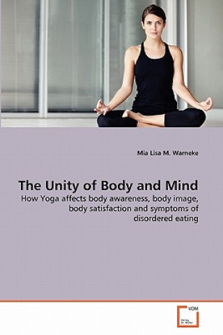Könyv Unity of Body and Mind Mia Lisa M. Warneke