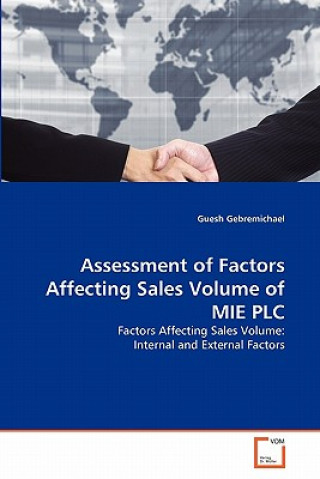 Carte Assessment of Factors Affecting Sales Volume of MIE PLC Guesh Gebremichael