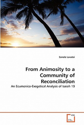 Carte From Animosity to a Community of Reconciliation Sanele Lavatai