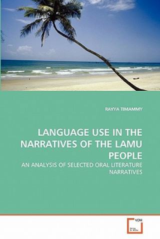 Kniha Language Use in the Narratives of the Lamu People Rayya Timammy