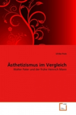 Kniha Ästhetizismus im Vergleich Ulrike Putz