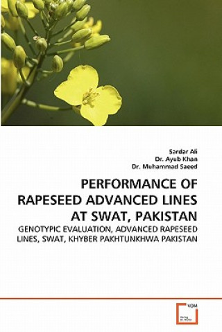Kniha Performance of Rapeseed Advanced Lines at Swat, Pakistan Sardar Ali