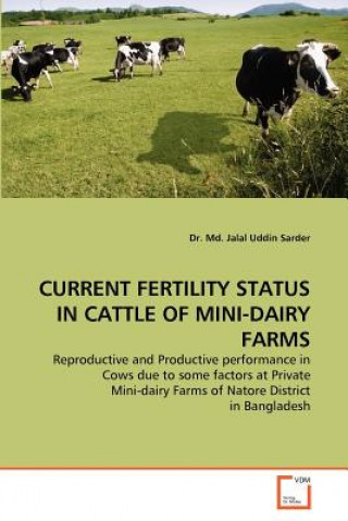 Kniha Current Fertility Status in Cattle of Mini-Dairy Farms Jalal U. Sarder