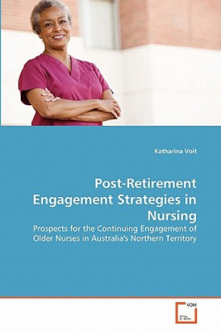 Kniha Post-Retirement Engagement Strategies in Nursing Katharina Voit