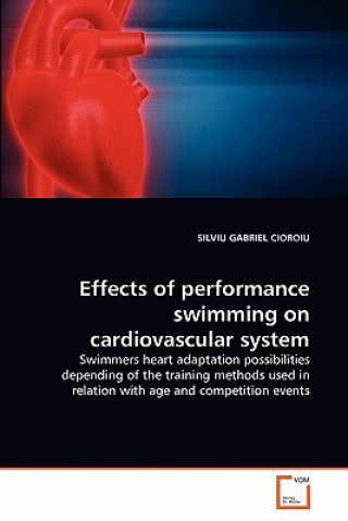 Książka Effects of performance swimming on cardiovascular system Silviu G. Cioroiu
