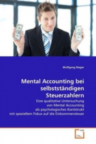Carte Mental Accounting bei selbstständigen Steuerzahlern Wolfgang Rieger