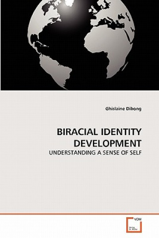 Knjiga Biracial Identity Development Ghislaine Dibong