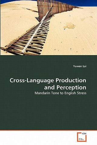 Carte Cross-Language Production and Perception Yuwen Lai