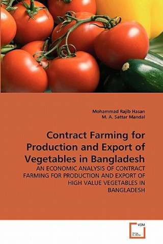 Carte Contract Farming for Production and Export of Vegetables in Bangladesh Muhammad R. Hasan