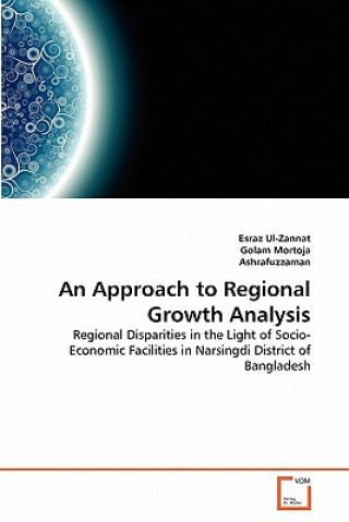 Книга Approach to Regional Growth Analysis Esraz Ul-Zannat