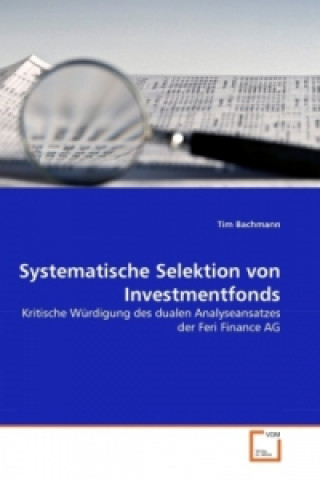 Könyv Systematische Selektion von Investmentfonds Tim Bachmann