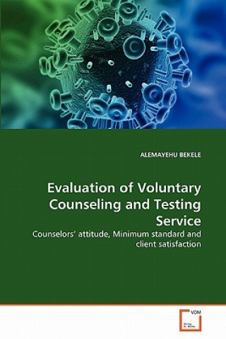 Kniha Evaluation of Voluntary Counseling and Testing Service Alemayehu Bekele