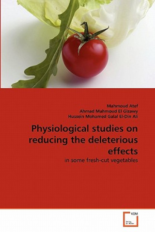 Kniha Physiological studies on reducing the deleterious effects Mahmoud Atef