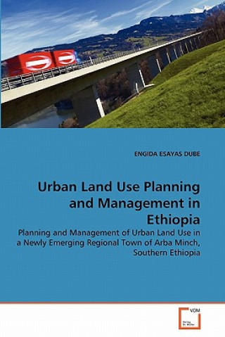 Kniha Urban Land Use Planning and Management in Ethiopia Engida E. Dube