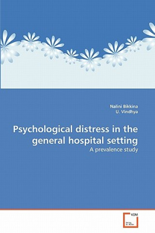 Książka Psychological distress in the general hospital setting Nalini Bikkina