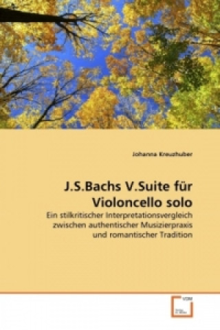 Carte J.S.Bachs V.Suite für Violoncello solo Johanna Kreuzhuber