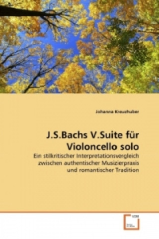 Livre J.S.Bachs V.Suite für Violoncello solo Johanna Kreuzhuber