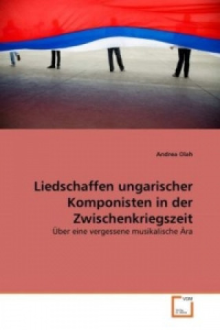 Książka Liedschaffen ungarischer Komponisten in der Zwischenkriegszeit Andrea Olah