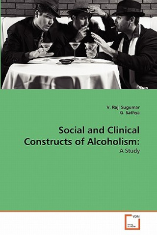 Kniha Social and Clinical Constructs of Alcoholism V. Raji Sugumar