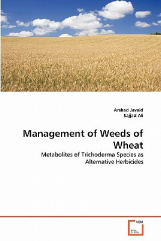 Könyv Management of Weeds of Wheat Arshad Javaid