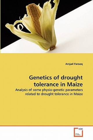 Könyv Genetics of drought tolerance in Maize Amjad Farooq