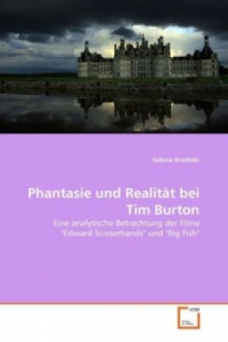 Книга Phantasie und Realität bei Tim Burton Sabine Krolitzki