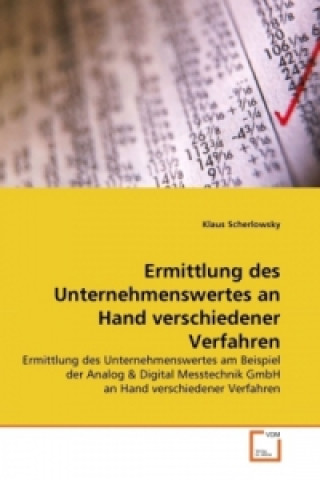 Buch Ermittlung des Unternehmenswertes an Hand verschiedener Verfahren Klaus Scherlowsky