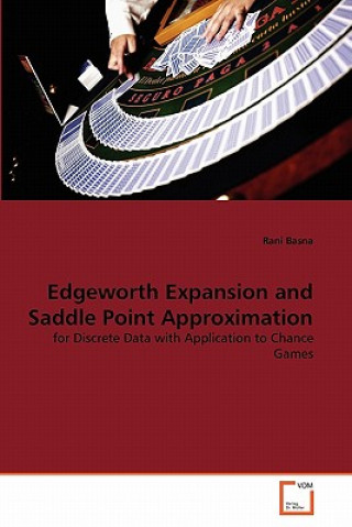 Knjiga Edgeworth Expansion and Saddle Point Approximation Rani Basna
