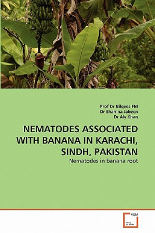 Книга Nematodes Associated with Banana in Karachi, Sindh, Pakistan ilqees