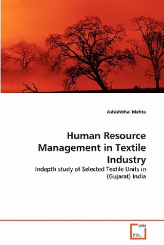 Książka Human Resource Management in Textile Industry Ashishbhai Mehta