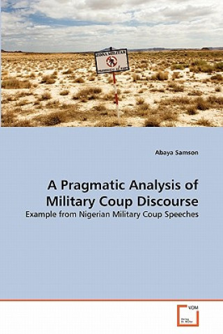 Βιβλίο Pragmatic Analysis of Military Coup Discourse Abaya Samson