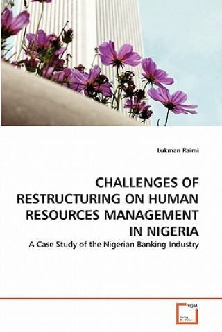 Carte Challenges of Restructuring on Human Resources Management in Nigeria Lukman Raimi