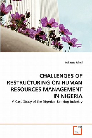 Kniha Challenges of Restructuring on Human Resources Management in Nigeria Lukman Raimi