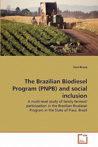 Knjiga Brazilian Biodiesel Program (PNPB) and social inclusion Sara Brune