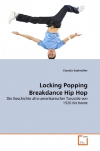 Kniha Locking Popping Breakdance Hip Hop Claudia Saalmüller