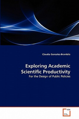 Boek Exploring Academic Scientific Productivity Claudia Gonzalez-Brambila