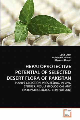 Книга Hepatoprotective Potential of Selected Desert Flora of Pakistan Sofia Eram