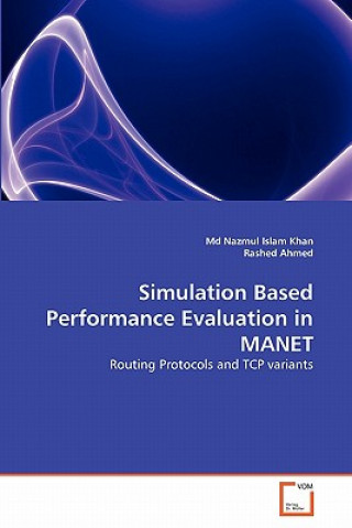 Book Simulation Based Performance Evaluation in MANET Nazmul I. Khan