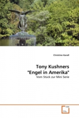 Carte Tony Kushners "Engel in Amerika" Christine Karall