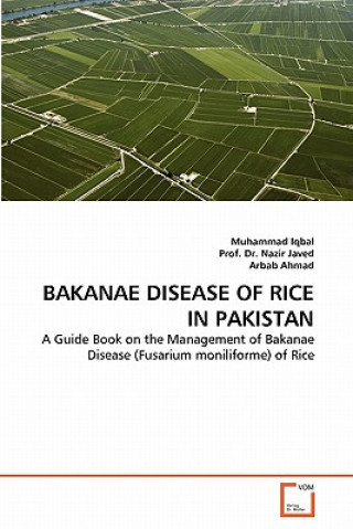 Book Bakanae Disease of Rice in Pakistan Muhammad Iqbal