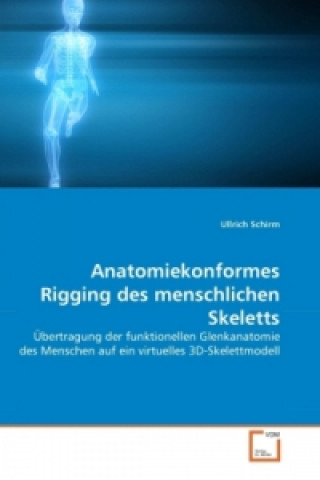 Libro Anatomiekonformes Rigging des menschlichen Skeletts Ullrich Schirm