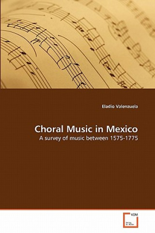 Книга Choral Music in Mexico Eladio Valenzuela